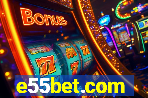 e55bet.com