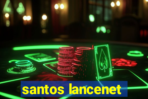 santos lancenet