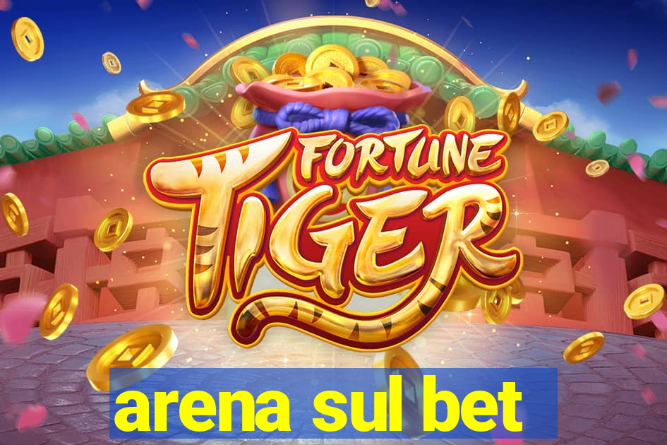 arena sul bet