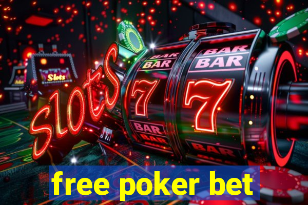 free poker bet