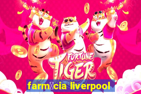 farm谩cia liverpool