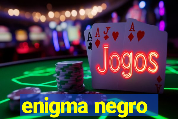 enigma negro