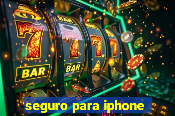 seguro para iphone