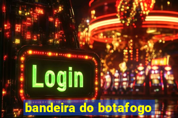 bandeira do botafogo