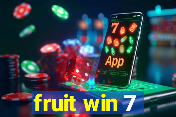 fruit win 7