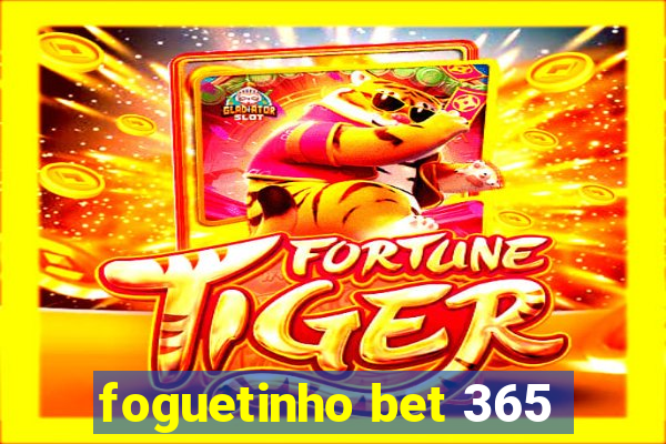 foguetinho bet 365