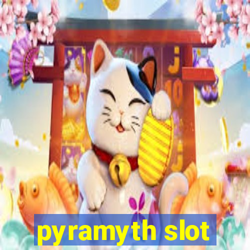 pyramyth slot