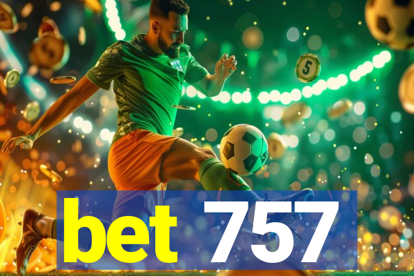 bet 757