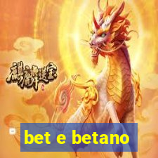 bet e betano