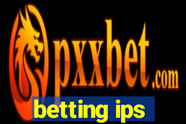 betting ips