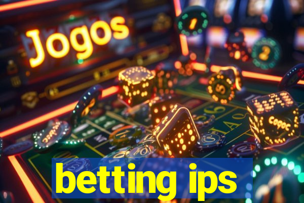 betting ips