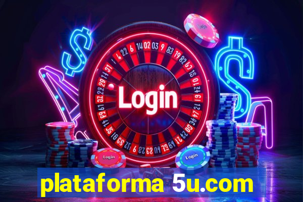 plataforma 5u.com