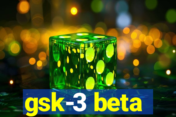 gsk-3 beta