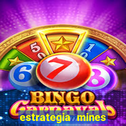 estrategia mines estrela bet