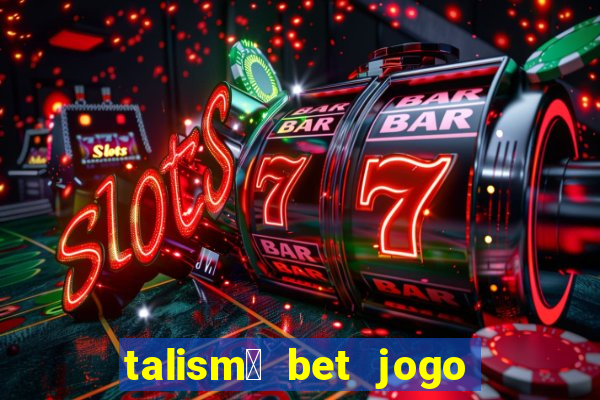 talism茫 bet jogo do bicho