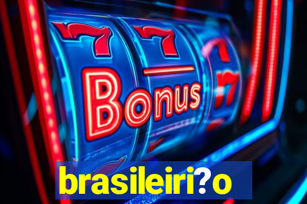 brasileiri?o