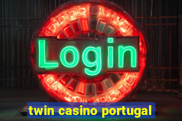 twin casino portugal