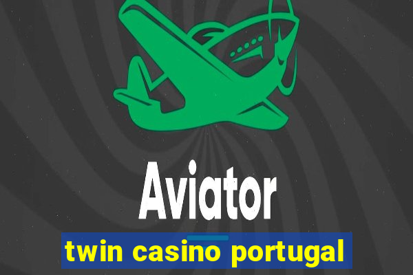 twin casino portugal