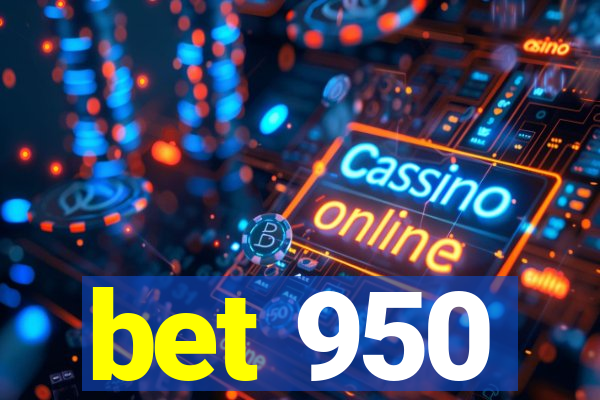 bet 950