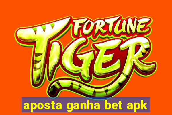 aposta ganha bet apk