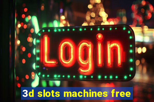 3d slots machines free