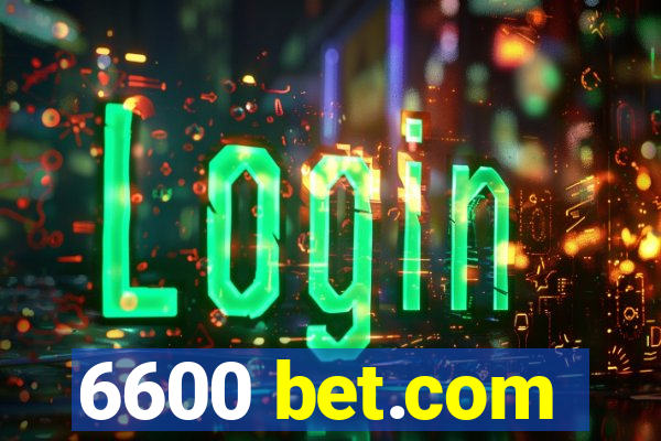 6600 bet.com