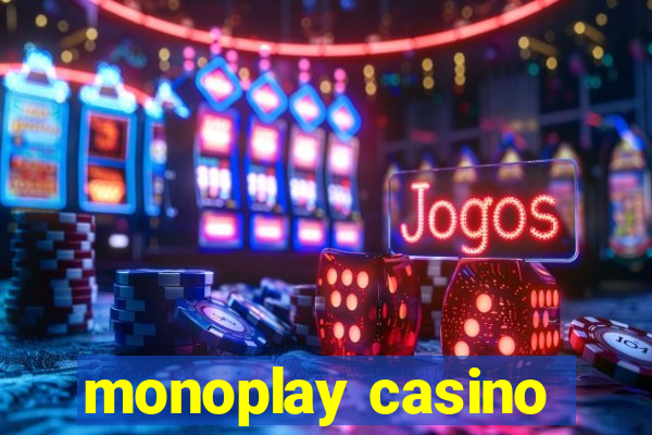 monoplay casino