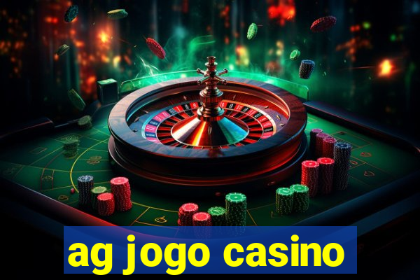 ag jogo casino