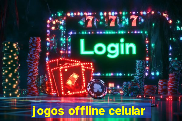 jogos offline celular