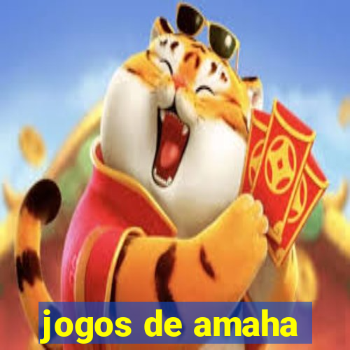 jogos de amaha