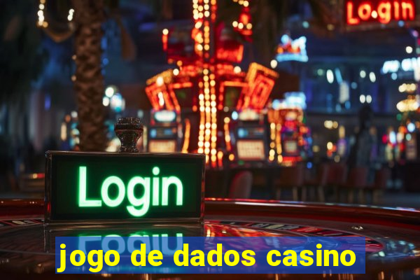 jogo de dados casino