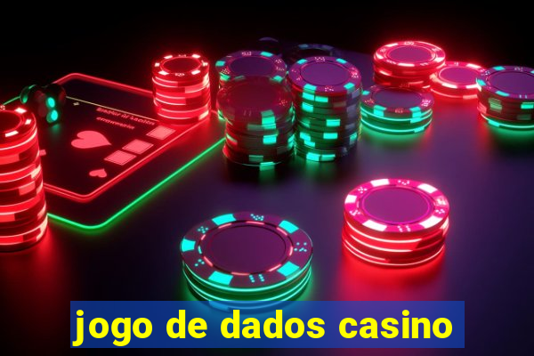 jogo de dados casino