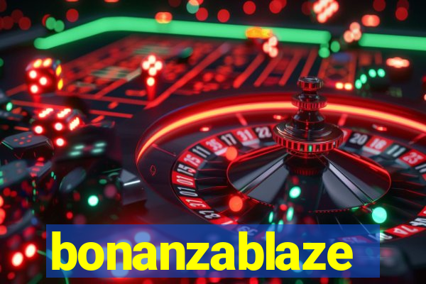 bonanzablaze