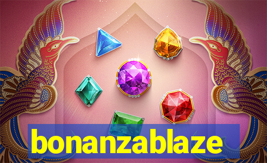 bonanzablaze