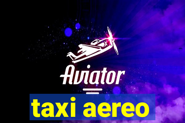 taxi aereo