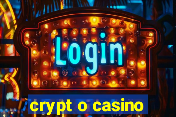 crypt o casino