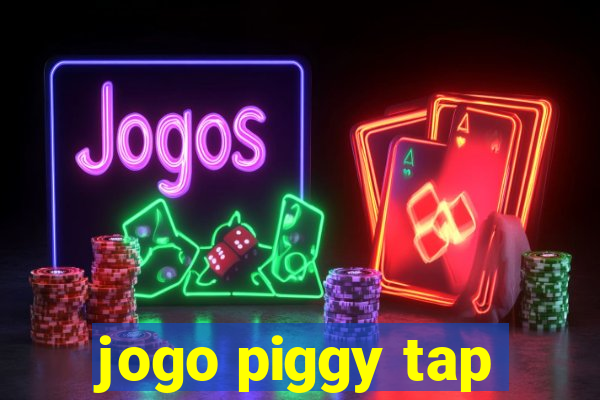 jogo piggy tap