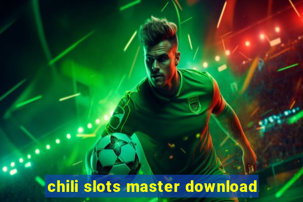 chili slots master download