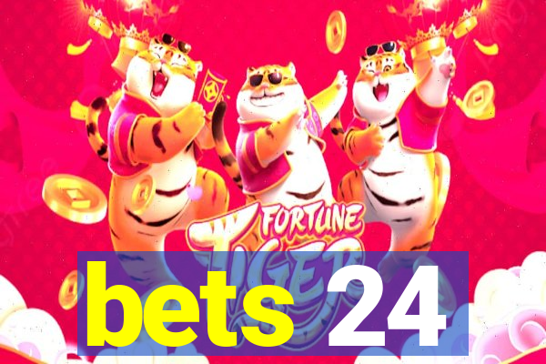 bets 24