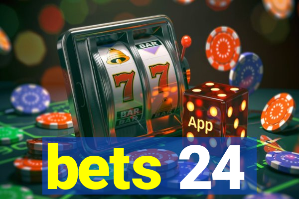 bets 24