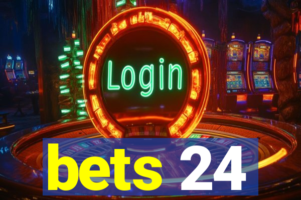 bets 24