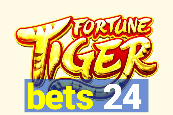 bets 24