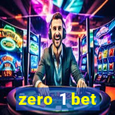 zero 1 bet