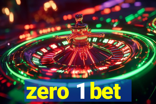 zero 1 bet