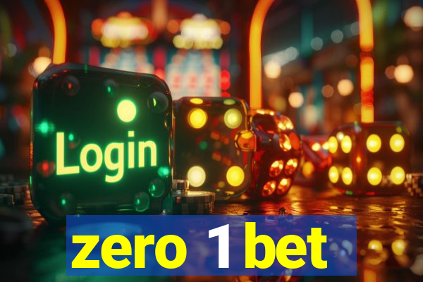 zero 1 bet