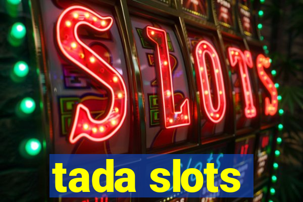 tada slots