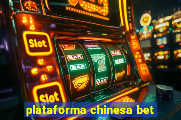 plataforma chinesa bet