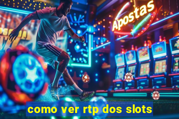 como ver rtp dos slots