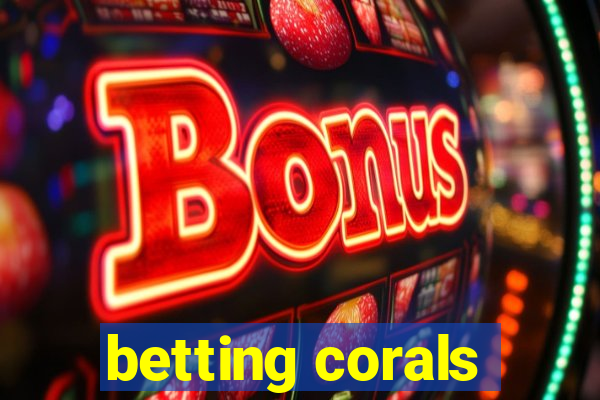 betting corals