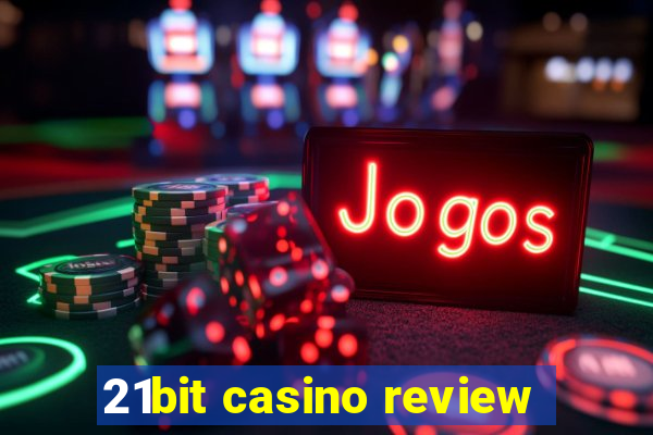 21bit casino review